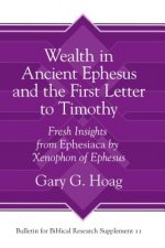 Wealth in Ancient Ephesus and the First Letter to Timothy