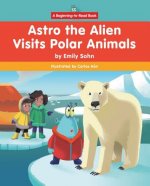 Astro the Alien Visits Polar Animals