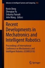 Recent Developments in Mechatronics and Intelligent Robotics