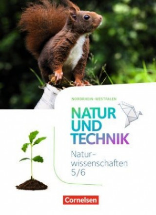 Natur und Technik - Naturwissenschaften: Neubearbeitung - Nordrhein-Westfalen - 5./6. Schuljahr