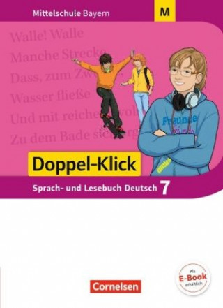 Doppel-Klick - Das Sprach- und Lesebuch - Mittelschule Bayern - 7. Jahrgangsstufe, Schülerbuch - Für M-Klassen