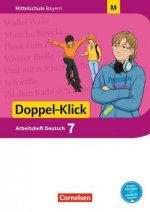 Doppel-Klick - Das Sprach- und Lesebuch - Mittelschule Bayern - 7. Jahrgangsstufe, Arbeitsheft mit Lösungen - Für M-Klassen