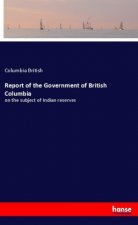Report of the Government of British Columbia