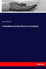 A Handbook of the Church of Scotland