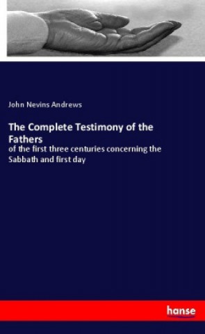 The Complete Testimony of the Fathers