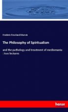 The Philosophy of Spiritualism