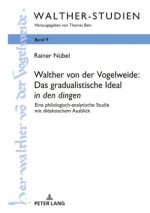 Walther Von Der Vogelweide: Das Gradualistische Ideal 