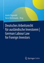 Deutsches Arbeitsrecht fur auslandische Investoren | German Labour Law for Foreign Investors