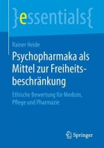Psychopharmaka ALS Mittel Zur Freiheitsbeschrankung