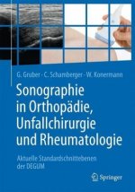 Sonografie in Orthopadie, Unfallchirurgie und Rheumatologie