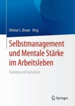 Selbstmanagement und Mentale Starke im Arbeitsleben