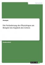 Die Veränderung des Physiologus am Beispiel des Kapitels des Löwen