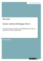 Kinder substanzabhängiger Eltern