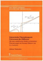 Literarische Übersetzung als Universum der Differenz