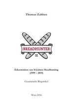 BREADHUNTER - Erkenntnisse aus 16 Jahren Headhunting