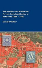 Reichsadler und Brieftaube: Private Postdienstleister in Karlsruhe 1886 - 1900