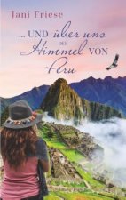 ... Und  ber Uns Der Himmel Von Peru