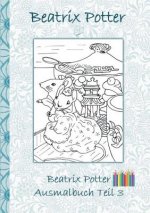 Beatrix Potter Ausmalbuch Teil 3 ( Peter Hase )