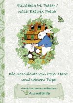 Geschichte von Peter Hase und seinem Papa (inklusive Ausmalbilder, deutsche Erstveroeffentlichung! )