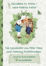 Geschichte von Peter Hase und Sammy Eichhoernchen (inklusive Ausmalbilder, deutsche Erstveroeffentlichung! )