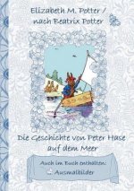Geschichte von Peter Hase auf dem Meer (inklusive Ausmalbilder, deutsche Erstveroeffentlichung! )