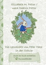 Geschichte von Peter Hase in der Schule (inklusive Ausmalbilder, deutsche Erstveroeffentlichung! )