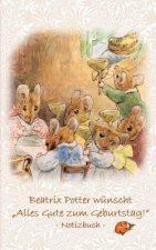 Beatrix Potter wunscht Alles Gute zum Geburtstag! Notizbuch ( Peter Hase )