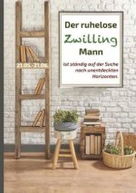 Der ruhelose Zwilling Mann ist ständig auf der Suche nach unentdeckten Horizonten