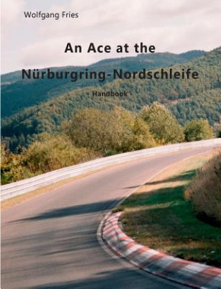 Ace at the Nurburgring-Nordschleife