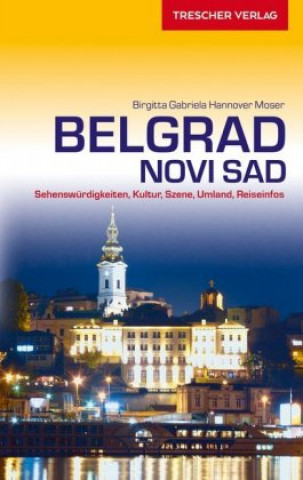 TRESCHER Reiseführer Belgrad und Novi Sad