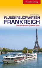 TRESCHER Reiseführer Flusskreuzfahrten Frankreich