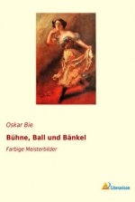 Bühne, Ball und Bänkel