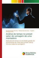 Analise de tempo no preset setor de usinagem de uma montadora