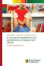 O uso da brinquedoteca na assistencia a criancas com cancer