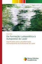 Da Formacao Ludopoietica a Autopoiese do Lazer