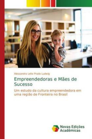Empreendedoras e Maes de Sucesso