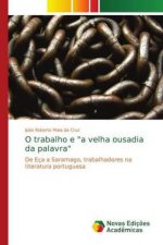 O trabalho e a velha ousadia da palavra