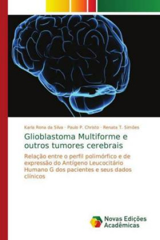 Glioblastoma Multiforme e outros tumores cerebrais