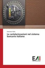 Le cartolarizzazioni nel sistema bancario italiano