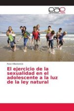 ejercicio de la sexualidad en el adolescente a la luz de la ley natural