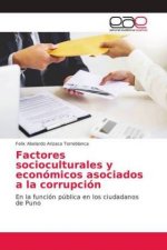 Factores socioculturales y economicos asociados a la corrupcion