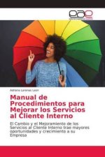 Manual de Procedimientos para Mejorar los Servicios al Cliente Interno