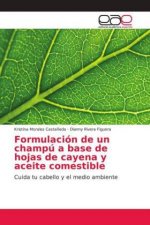 Formulacion de un champu a base de hojas de cayena y aceite comestible