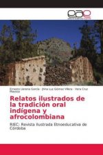 Relatos ilustrados de la tradicion oral indigena y afrocolombiana