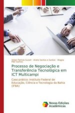 Processo de Negociacao e Transferencia Tecnologica em ICT Multicampi