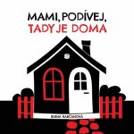 Mami, podívej, tady jsme doma