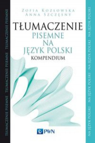 Tłumaczenie pisemne na język polski Kompendium