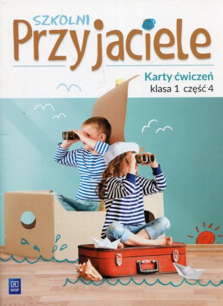 Szkolni Przyjaciele 1 Karty ćwiczeń Część 4 (Schumacher Ewa,Zarzycka Irena,Preibisz-Wala Kinga)(Miękka)