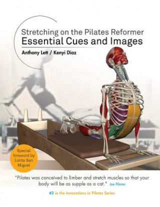 Stretching on the Pilates Reformer: Essential Cues and Images (Anthony Lett,Kenyi Diaz)(Miękka)