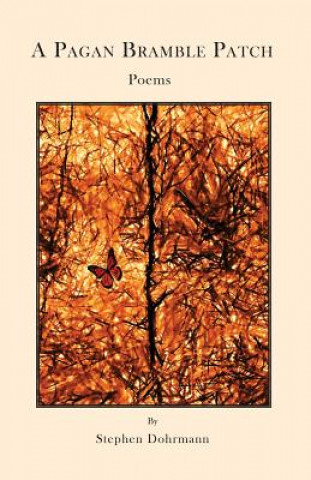 A Pagan Bramble Patch: Poems